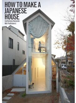 How to make a Japanese house - Boek Cathelijne Nuijsink (905662850X)