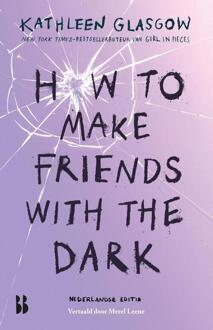 How to make friends with the dark -  Kathleen Glasgow (ISBN: 9789463496353)