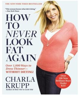 How To Never Look Fat Again