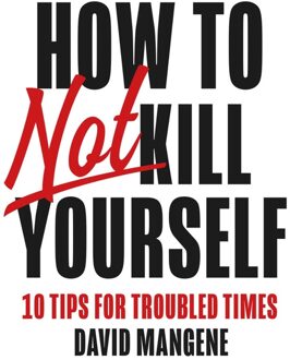 How to not kill yourself