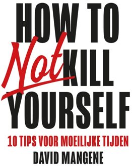 How to not kill yourself