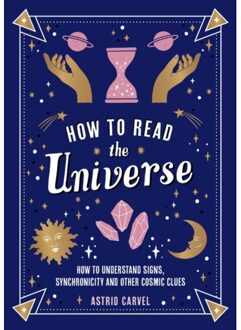 How To Read The Universe - Astrid Carvel