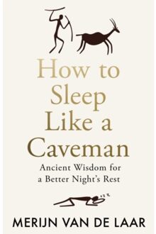 How To Sleep Like A Caveman - Merijn van de Laar