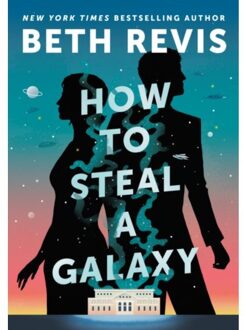How To Steal A Galaxy - Chaotic Orbits - Beth Revis