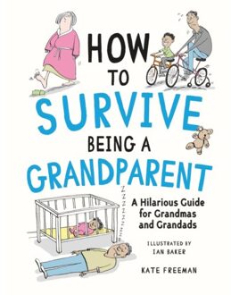 How To Survive Being A Grandparent - Kate Freeman