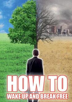 How To Wake Up and Break Free - (ISBN:9789464069488)