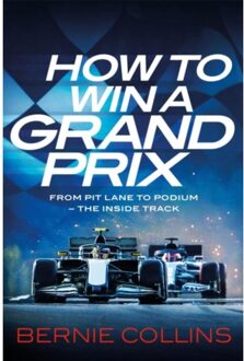 How To Win A Grand Prix - Collins, Bernie