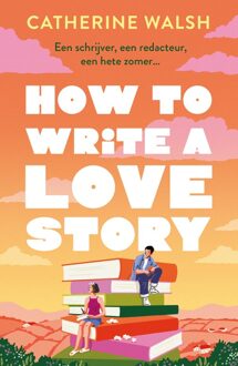How to Write a Love Story - Catherine Walsh - ebook