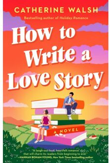 How To Write A Love Story - Catherine Walsh