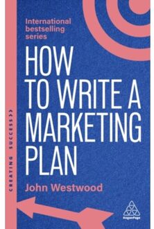 How To Write A Marketing Plan - Creating Success - John Westwood
