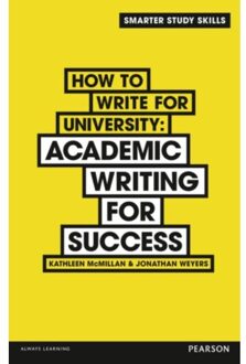 How To Write For University - Smarter Study Skills - Kathleen McMillan