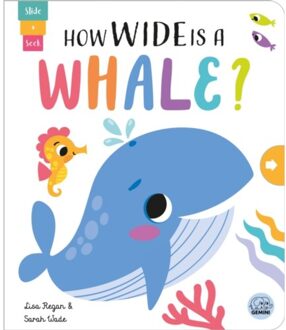 How Wide Is A Whale? - Slide And Seek - Multi-Stage Pull Tab Books - Lisa Regan