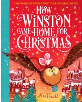 How Winston Came Home For Christmas - Alex T. Smith
