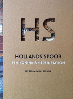 HS Hollands Spoor, een Koninklijk treinstation - Boek Koos Havelaar (9078824042)