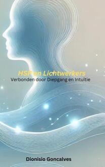 HSP en Lichtwerkers -  Dionisio Goncalves (ISBN: 9789465127804)