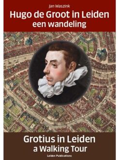 Hugo de Groot in Leiden/Grotius in Leiden - Boek Jan Waszink (9087283059)