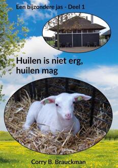 Huilen is niet erg, huilen mag -  Corry B. Brauckman (ISBN: 9789463286152)