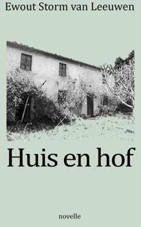 Huis En Hof - Ewout Storm van Leeuwen