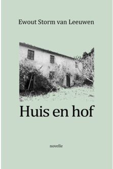 Huis En Hof - Ewout Storm van Leeuwen