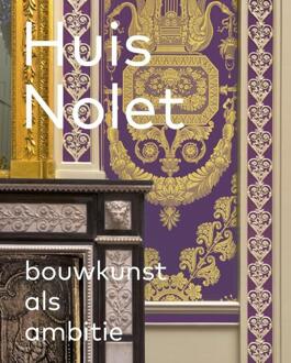 Huis Nolet - Bouwkunst Als Ambitie