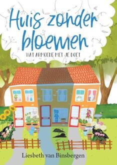 Huis Zonder Bloemen - Liesbeth van Binsbergen