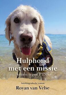 Hulphond met een missie -  Royan van Velse (ISBN: 9789493314627)