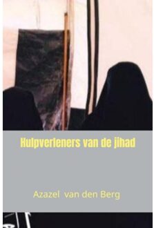 Hulpverleners Van De Jihad - Azazel Van den Berg