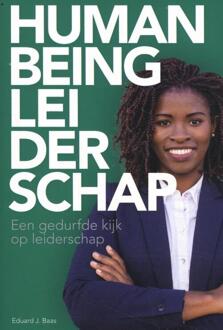 Human Being Leiderschap - Eduard J Baas