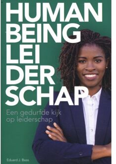 Human Being Leiderschap - Eduard J Baas