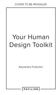 Human Design Unlocked - Alexandra Fullerton