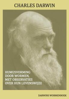 Humusvorming Door Wormen, Met Observaties Over Hun Levenswijze - Darwins Meesterwerken - Charles Darwin