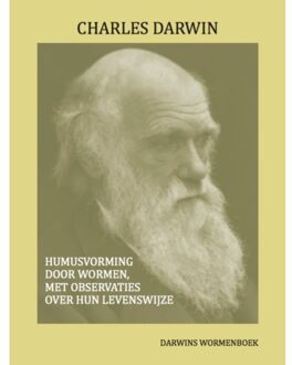 Humusvorming Door Wormen, Met Observaties Over Hun Levenswijze - Darwins Meesterwerken - Charles Darwin