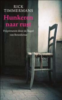 Hunkeren naar rust - Boek Rick Timmermans (9025961517)