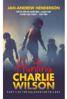 Hunting Charlie Wilson - The Galhadrian Trilogy - Jan-Andrew Henderson