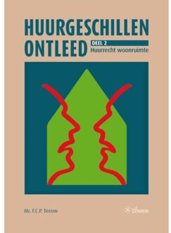 Huurgeschillen ontleed 2 -   Huurgeschillen ontleed. Deel 2: Huurrecht met betrekking tot woonruimte