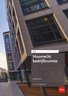 Huurrecht Bedrijfsruimte / Editie 2022 - Huurreeks - G.M. Kerpestein