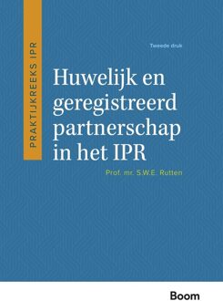 Huwelijk en geregistreerd partnerschap in het IPR - S.W.E. Rutten - ebook