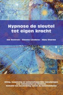 Hypnose de sleutel tot eigen kracht - Boek Ina Oostrom (9082567725)