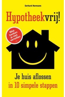 Hypotheekvrij! - Boek Gerhard Hormann (9089752129)