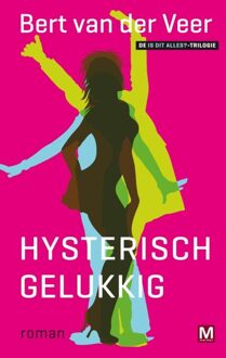 Hysterisch gelukkig - eBook Bert van der Veer (9460689841)