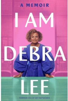 I Am Debra Lee - Debra Lee