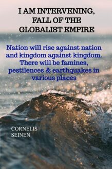 I Am Intervening, Fall of the Globalist Empire - Cornelis Seinen - ebook