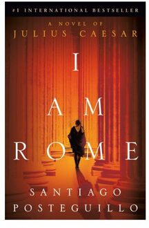 I Am Rome - Santiago Posteguillo