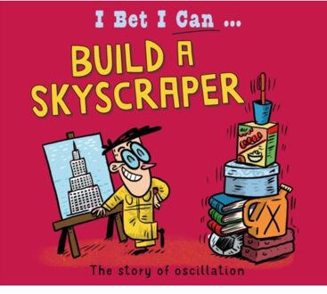 I Bet I Can: Build A Skyscraper - I Bet I Can - Tom Jackson