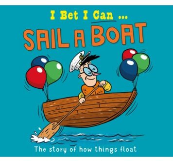 I Bet I Can: Sail A Boat - I Bet I Can - Tom Jackson