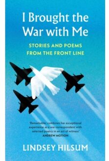 I Brought The War With Me - Lindsey Hilsum