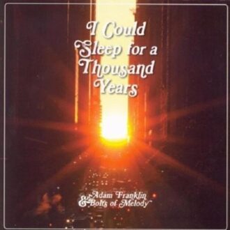 I Could Sleep For A Thousand Years