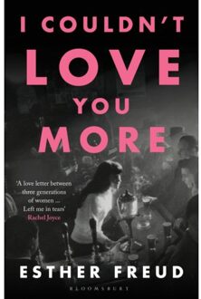I Couldn't Love You More - Esther Freud