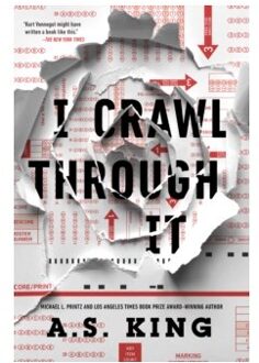 I crawl through it - A.S. King