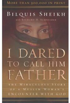 I Dared to Call Him Father